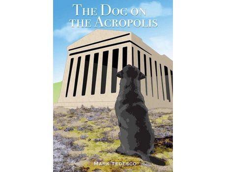 Livro The Dog On The Acropolis de Mark Tedesco ( Inglês )