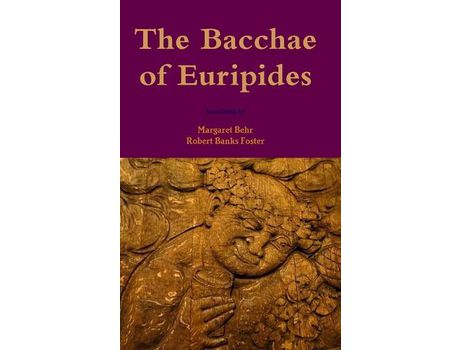 Livro The Bacchae Of Euripides de Margaret Behr ( Inglês )