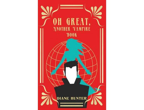 Livro Oh Great, Another Vampire Book de Diane Hunter ( Inglês )
