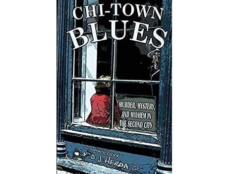 Livro Chi-Town Blues: Murder, Mystery, And Mayhem In The Second City de D. J. Herda ( Inglês )