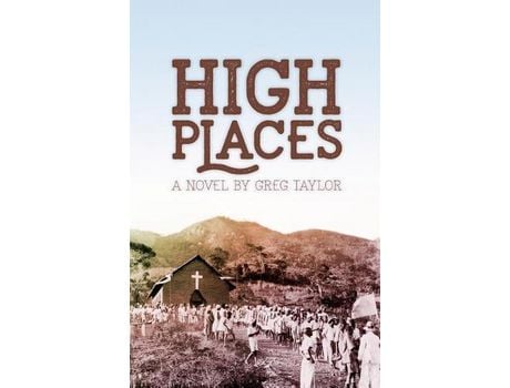Livro High Places: A Novel de Greg R. Taylor ( Inglês )