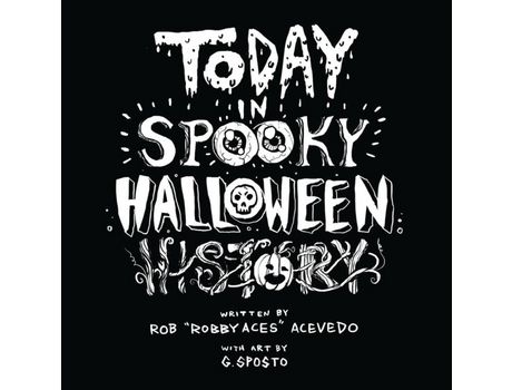 Livro Today In Spooky Halloween History: A Work Of Spooky Satire &Amp; Parody de Rob "Robby Aces" Acevedo ( Inglês )