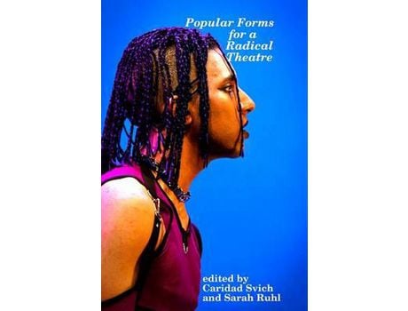 Livro Popular Forms For A Radical Theatre de Caridad Svich ( Inglês )