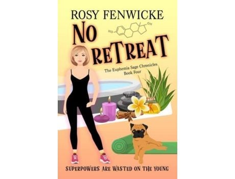 Livro No Retreat. Book 4, The Euphemia Sage Chronicles de Rosy Fenwicke ( Inglês )