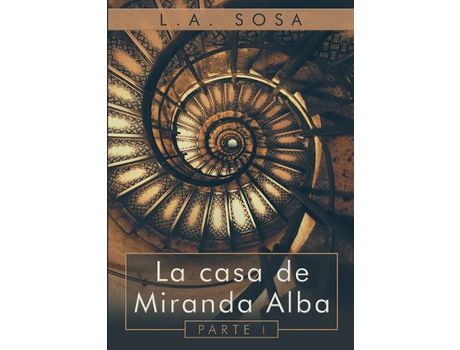 Livro La Casa De Miranda Alba: Parte I de L.A. Sosa ( Inglês )