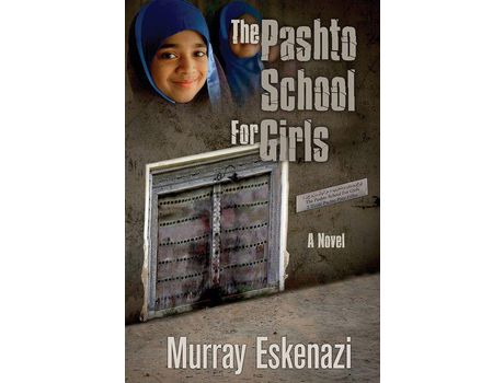 Livro The Pashto School For Girls de Murray Eskenazi ( Inglês )