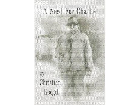 Livro A Need For Charlie de Christian Koegel ( Inglês )