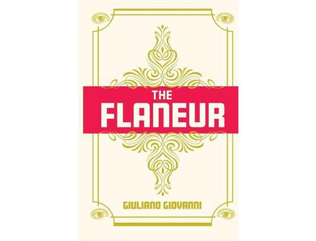 Livro The Flaneur de Giuliano Giovanni ( Inglês )