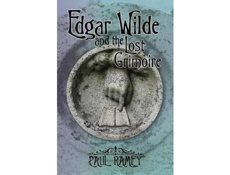 Livro Edgar Wilde And The Lost Grimoire de Paul Ramey ( Inglês )