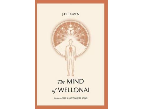 Livro The Mind Of Wellonai: Prelude To The Shapewalker'S Song de JH Tomen ( Inglês )