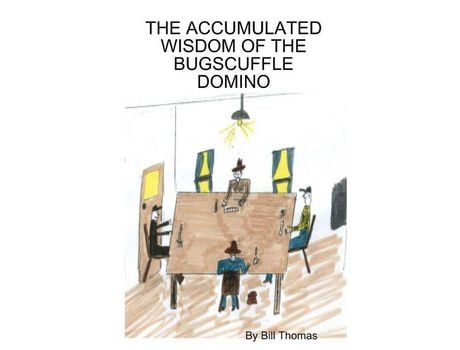 Livro The Accumulated Wisdom Of The Bugscuffle Domino de Bill Thomas ( Inglês )