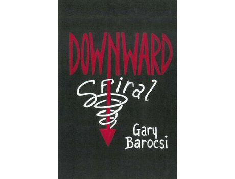 Livro Downward Spiral de Gary Barocsi ( Inglês )