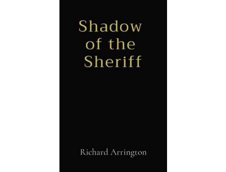 Livro Shadow  Of The  Sheriff de Richard Arrington ( Inglês )
