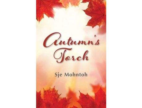 Livro Autumn'S Torch de Sje Mohntoh ( Inglês )