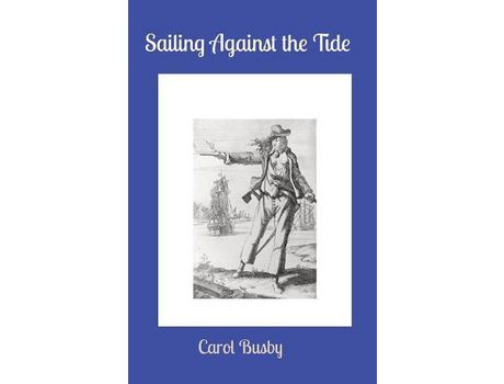 Livro Sailing Against The Tide de Carol Busby ( Inglês )
