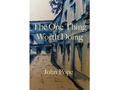 Livro The One Thing Worth Doing de John Pope ( Inglês )