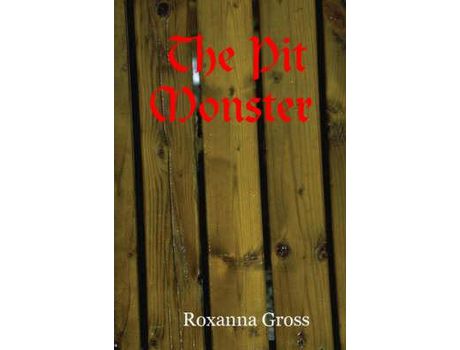 Livro The Pit Monster de Roxanna Gross ( Inglês )