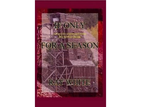 Livro If Only For A Season de Ray White ( Inglês )