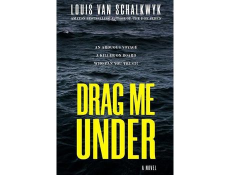 Livro Drag Me Under de Louis van Schalkwyk ( Inglês )