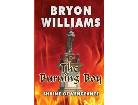 Livro The Burning Boy: Shrine Of Vengeance de Bryon Williams ( Inglês )