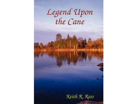 Livro Legend Upon The Cane de Keith R. Rees ( Inglês )