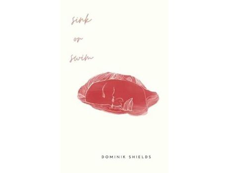 Livro Sink Or Swim de Dominik Shields ( Inglês )