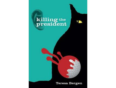Livro Killing The President de Teresa Bergen ( Inglês )