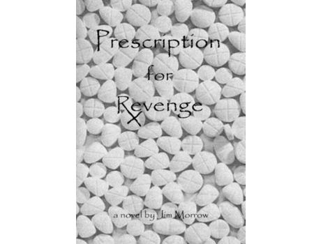 Livro Prescription For Revenge de Jim Morrow ( Inglês )