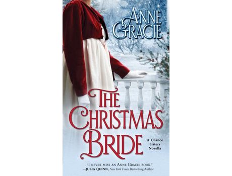 Livro The Christmas Bride: A Sweet, Regency-Era Christmas Novella About Forgiveness, Redemption - And Love. de Anne Gracie ( Inglês )
