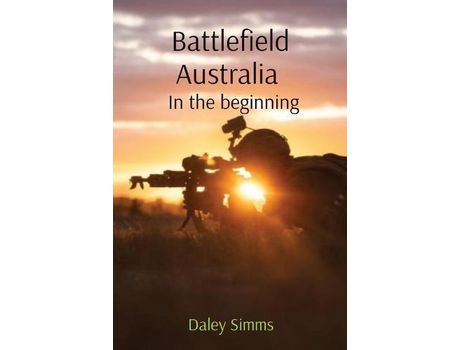 Livro Battlefield Australia: In The Beginning de Daley Simms ( Inglês )