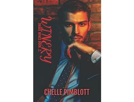 Livro Winery (Drake Wines Book .2.) de Chelle Pimblott ( Inglês )
