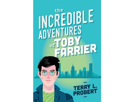 Livro The Incredible Adventures Of Toby Farrier de Terry Probert ( Inglês )