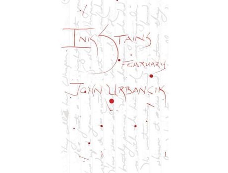 Livro Inkstains: February de John Urbancik ( Inglês )
