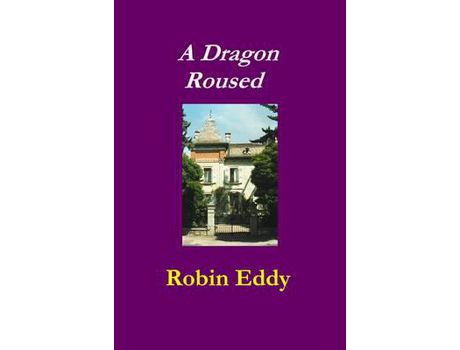 Livro A Dragon Roused de Robin Eddy ( Inglês )