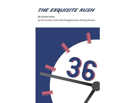 Livro The Exquisite Rush: 36-Minute Stories de Curators of Mini Sledgehammer ( Inglês )