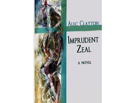Livro Imprudent Zeal de Alec Clayton ( Inglês )