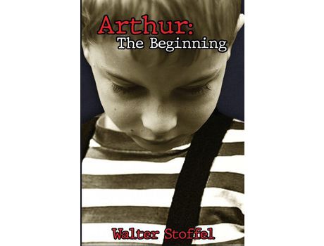 Livro Arthur :The Beginning de Walter Stoffel ( Inglês )