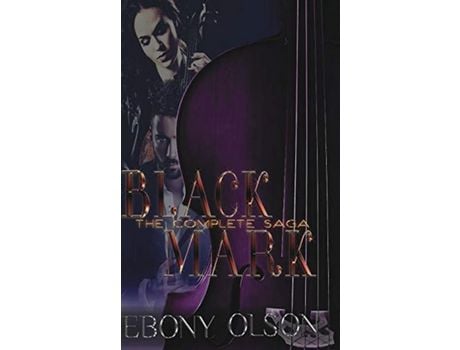 Livro Black Mark: The Complete Saga de Ebony Olson ( Inglês )