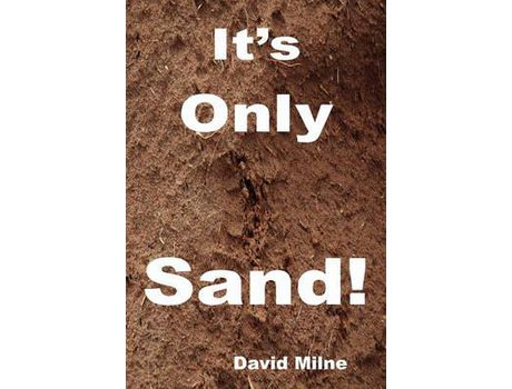 Livro It'S Only Sand de David Milne ( Inglês )
