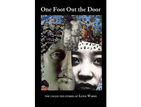 Livro One Foot Out The Door: The Collected Stories Of Lewis Warsh de Lewis Warsh ( Inglês )
