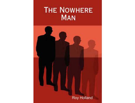 Livro The Nowhere Man de Roy Holland ( Inglês )