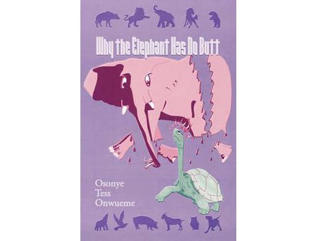 Livro Why The Elephant Has No Butt de Osonye Tess Onwueme ( Inglês )