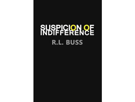 Livro Suspicion Of Indifference de R.L. Buss ( Inglês )