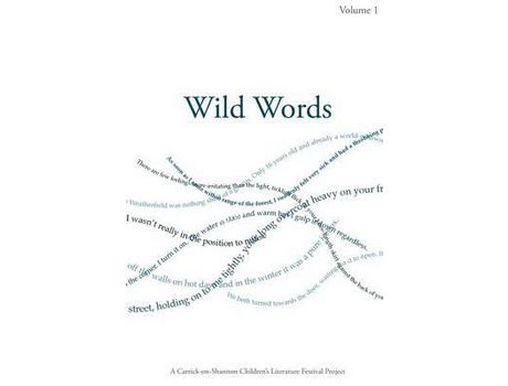 Livro Wild Words - Volume 1 de Carrick-on-Shannon Children's Literatur ( Inglês )