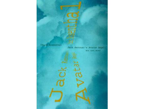 Livro Jack Kerouac'S Avatar Angel de Chuck Rosenthal ( Inglês )