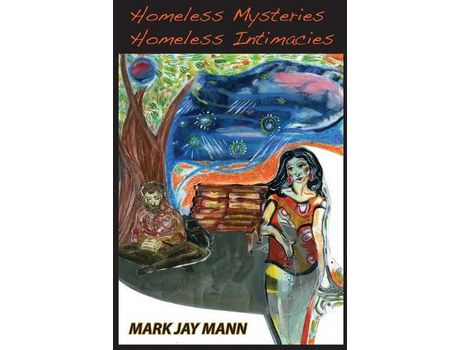 Livro Homeless Mysteries, Homeless Intimacies de Mark Mann ( Inglês )