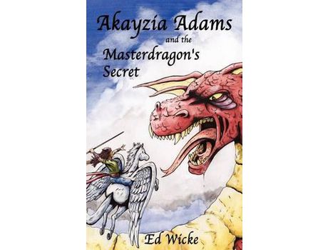 Livro Akayzia Adams And The Masterdragon'S Secret de Ed Wicke ( Inglês )