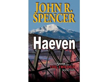 Livro Haeven: Book Two Of The Solarium-3 Trilogy de John R. Spencer ( Inglês )