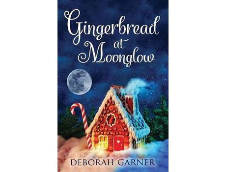 Livro Gingerbread At Moonglow de Deborah Garner ( Inglês )