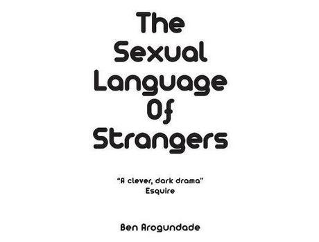 Livro The Sexual Language Of Strangers: Top Rated Romantic Suspense Fiction - Recommended Read For 2019 (Paperback Book) de Ben Arogundade ( Inglês )